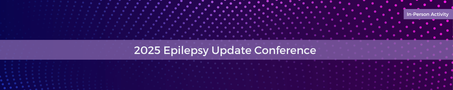 2025 Epilepsy Update Conference Banner